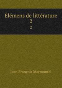 Elmens de littrature. 2