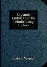 Englands Einfluss auf die Lehrdichtung Hallers