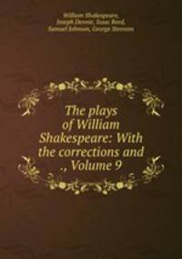 The plays of William Shakespeare: With the corrections and ., Volume 9