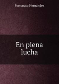 En plena lucha