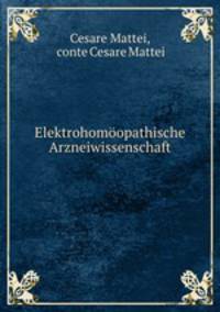 Elektrohomoopathische Arzneiwissenschaft.