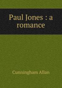 Paul Jones : a romance