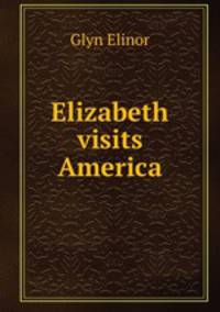 Elizabeth visits America