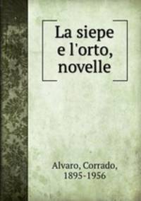 La siepe e l`orto, novelle