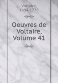 Oeuvres de Voltaire, Volume 41
