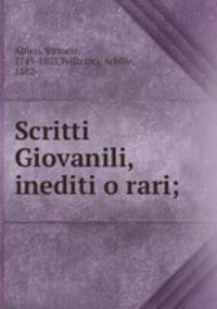 Scritti Giovanili, inediti o rari;