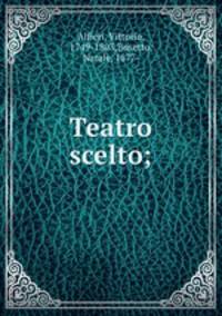 Teatro scelto;