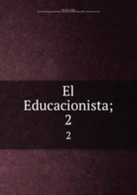 El Educacionista;. 2