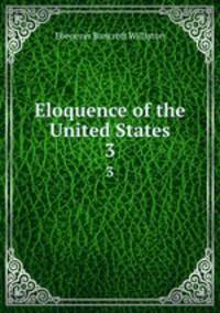 Eloquence of the United States. 3