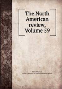 The North American review, Volume 59
