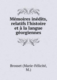Memoires inedits, relatifs l