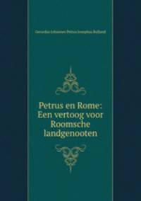 Petrus en Rome: Een vertoog voor Roomsche landgenooten