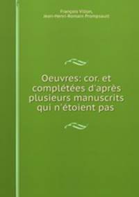 Oeuvres: cor. et completees d