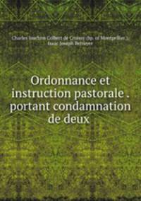 Ordonnance et instruction pastorale . portant condamnation de deux .