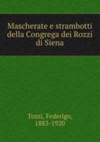 Mascherate e strambotti della Congrega dei Rozzi di Siena