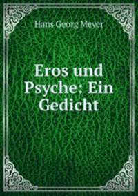 Eros und Psyche: Ein Gedicht
