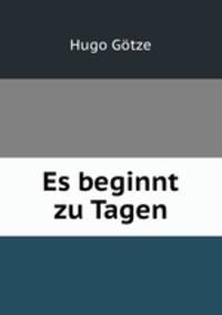 Es beginnt zu Tagen
