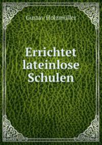 Errichtet lateinlose Schulen