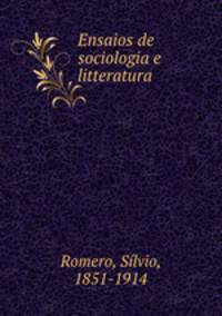 Ensaios de sociologia e litteratura