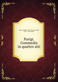 Parigi. Commedia in quattro atti