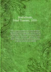 The myxomycetes of Great Britain. Arranged according to the method of Rostafinski. The characters of all the orders, families & genera, with descriptions of the British species, & original analytical tables