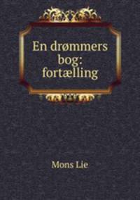 En drommers bog: fort?lling