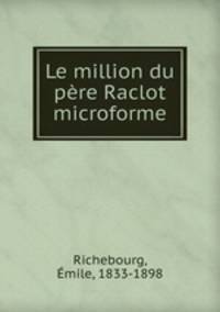 Le million du pere Raclot microforme