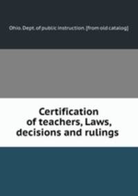 Certification of teachers, Laws, decisions and rulings