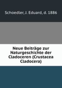 Neue Beitrage zur Naturgeschichte der Cladoceren (Crustacea Cladocera)
