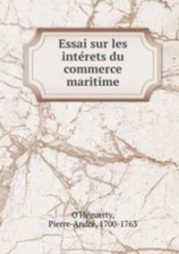 Essai sur les inte?rets du commerce maritime