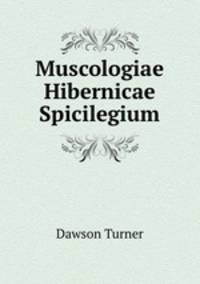 Muscologiae Hibernicae Spicilegium