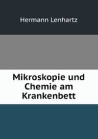 Mikroskopie und Chemie am Krankenbett