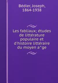 Les fabliaux; e?tudes de litte?rature populaire et d