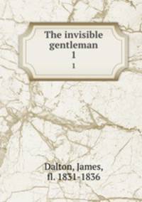 The invisible gentleman. 1