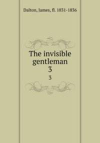 The invisible gentleman. 3
