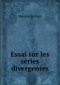 Essai sur les series divergentes
