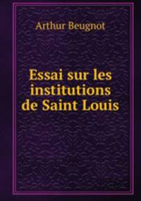 Essai sur les institutions de Saint Louis