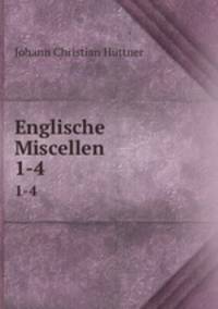 Englische Miscellen. 1-4