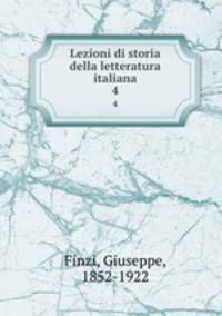 Lezioni di storia della letteratura italiana. 4