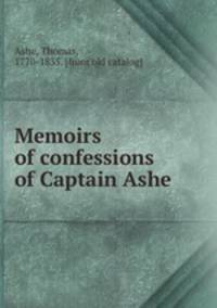 Memoirs of confessions of Captain Ashe