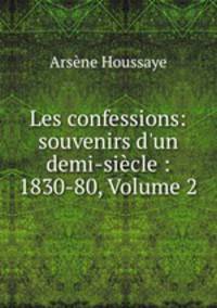 Les confessions: souvenirs d