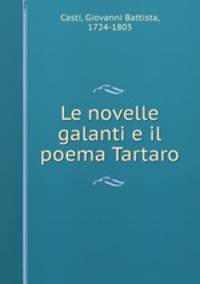 Le novelle galanti e il poema Tartaro