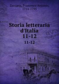 Storia letteraria d`Italia. 11-12