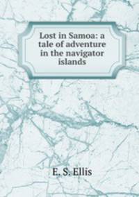 Lost in Samoa: a tale of adventure in the navigator islands