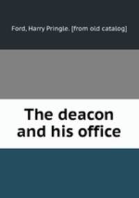 The deacon and his office