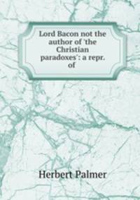 Lord Bacon not the author of 