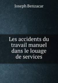 Les accidents du travail manuel dans le louage de services