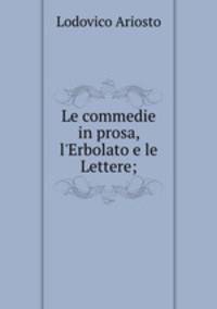 Le commedie in prosa, l