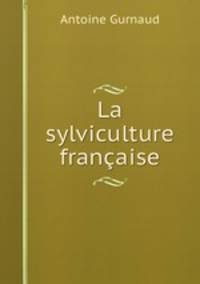 La sylviculture francaise