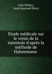 Etude medicale sur le venin de la tarentule d